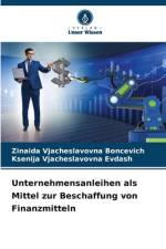 Unternehmensanleihen als Mittel zur Beschaffung von Finanzmitteln af Zinaida Vjacheslavovna Boncevich