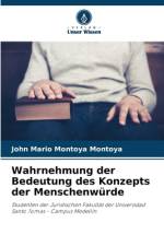 Wahrnehmung der Bedeutung des Konzepts der Menschenwürde af John Mario Montoya Montoya