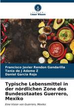 Typische Lebensmittel in der nördlichen Zone des Bundesstaates Guerrero, Mexiko af Francisco Javier Rendón Gandarilla