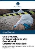 Geo-Umwelt, Hydrogeochemie des Grund- und Oberflächenwassers af Daniel Nzomba