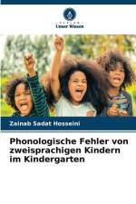 Phonologische Fehler von zweisprachigen Kindern im Kindergarten af Zainab Sadat Hosseini