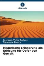 Historische Erinnerung als Erlösung für Opfer von Gewalt af Leonardo Vides Buelvas