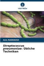 Streptococcus pneumoniae: Übliche Techniken af Anis Raddaoui