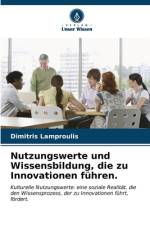 Nutzungswerte und Wissensbildung, die zu Innovationen führen. af Dimitris Lamproulis