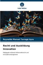 Recht und Ausbildung Innovation af Reynaldo Manuel Tarragó Ayra