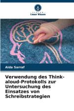Verwendung des Think- aloud-Protokolls zur Untersuchung des Einsatzes von Schreibstrategien af Aida Sarraf