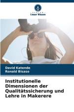Institutionelle Dimensionen der Qualitätssicherung und Lehre in Makerere af David Katende