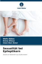 Sexualität bei Epileptikern af Wafa Abbes
