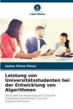 Leistung von Universitätsstudenten bei der Entwicklung von Algorithmen af Isaias Pérez Pérez