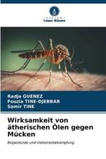 Wirksamkeit von ätherischen Ölen gegen Mücken af Radja Guenez