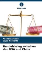 Handelskrieg zwischen den USA und China af Anxhela Afezolli