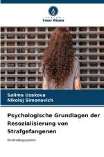 Psychologische Grundlagen der Resozialisierung von Strafgefangenen af Salima Uzakova