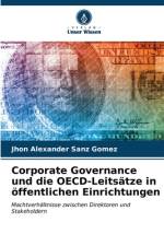 Corporate Governance und die OECD-Leitsätze in öffentlichen Einrichtungen af Jhon Alexander Sanz Gómez