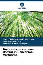 Nachweis des animus domini in Usucapion-Verfahren af Dres. Christian Mario Rodríguez