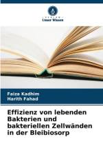 Effizienz von lebenden Bakterien und bakteriellen Zellwänden in der Bleibiosorp af Faiza Kadhim
