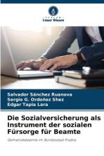 Die Sozialversicherung als Instrument der sozialen Fürsorge für Beamte af Salvador Sánchez Ruanova