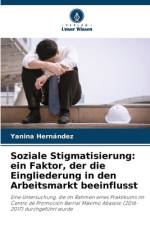 Soziale Stigmatisierung: ein Faktor, der die Eingliederung in den Arbeitsmarkt beeinflusst af Yanina Hernández