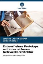 Entwurf eines Prototyps mit einer sicheren Netzwerkarchitektur af Johanna Choez Calderón