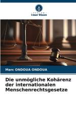 Die unmögliche Kohärenz der internationalen Menschenrechtsgesetze af Marc Ondoua Ondoua