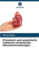 Prävalenz und assoziierte Faktoren chronischer Nierenerkrankungen af Meron Moges