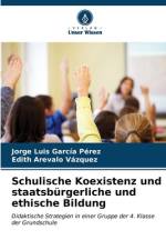 Schulische Koexistenz und staatsbürgerliche und ethische Bildung af Jorge Luis García Pérez