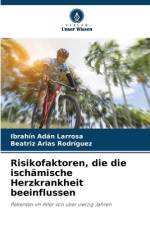 Risikofaktoren, die die ischämische Herzkrankheit beeinflussen af Ibrahín Adán Larrosa