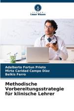 Methodische Vorbereitungsstrategie für klinische Lehrer af Adalberto Fortun Prieto