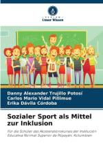 Sozialer Sport als Mittel zur Inklusion af Danny Alexander Trujillo Potosí
