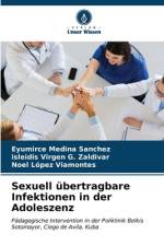 Sexuell übertragbare Infektionen in der Adoleszenz af Eyumirce Medina Sanchez