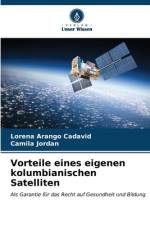 Vorteile eines eigenen kolumbianischen Satelliten af Lorena Arango Cadavid