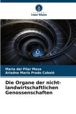 Die Organe der nicht-landwirtschaftlichen Genossenschaften af Maria del Pilar Mesa