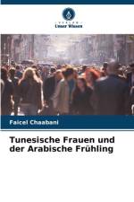 Tunesische Frauen und der Arabische Frühling af Faicel Chaabani