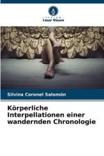 Körperliche Interpellationen einer wandernden Chronologie af Silvina Coronel Salomón