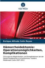 Hämorrhoidektomie: Operationsmöglichkeiten, Komplikationen af Enrique Alfredo Celin Reyes
