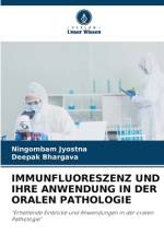 IMMUNFLUORESZENZ UND IHRE ANWENDUNG IN DER ORALEN PATHOLOGIE af Ningombam Jyostna