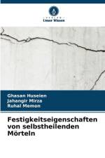 Festigkeitseigenschaften von selbstheilenden Mörteln af Ghasan Huseien