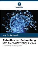 Aktuelles zur Behandlung von SCHIZOPHRENIE 2019 af José María Bonich