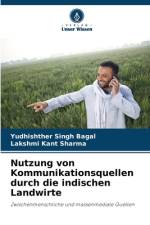 Nutzung von Kommunikationsquellen durch die indischen Landwirte af Yudhishther Singh Bagal