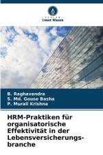 HRM-Praktiken für organisatorische Effektivität in der Lebensversicherungs- branche af B. Raghavendra