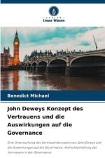 John Deweys Konzept des Vertrauens und die Auswirkungen auf die Governance af Benedict Michael
