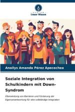 Soziale Integration von Schulkindern mit Down-Syndrom af Anailys Amanda Pérez Apecechea