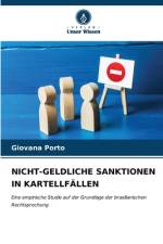 NICHT-GELDLICHE SANKTIONEN IN KARTELLFÄLLEN af Giovana Porto
