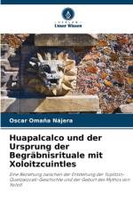 Huapalcalco und der Ursprung der Begräbnisrituale mit Xoloitzcuintles af Oscar Omaña Nájera
