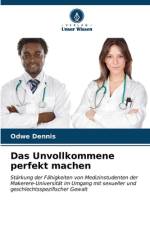 Das Unvollkommene perfekt machen af Odwe Dennis