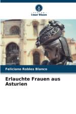 Erlauchte Frauen aus Asturien af Feliciano Robles Blanco