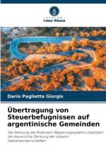 Übertragung von Steuerbefugnissen auf argentinische Gemeinden af Darío Paglietta Giorgis