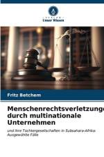 Menschenrechtsverletzungen durch multinationale Unternehmen af Fritz Betchem