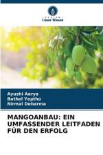 MANGOANBAU: EIN UMFASSENDER LEITFADEN FÜR DEN ERFOLG af Ayushi Aarya