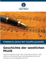 Geschichte der westlichen Musik af Cildeberto Jaime Del Castillo Jaramillo