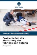 Probleme bei der Einstufung der fahrlässigen Tötung af Sobitowa Umidahon Murod Kizi